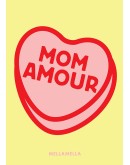 MELLA MELLA - Poster Mom Amour