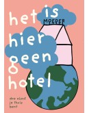 MELLA MELLA - Poster Het is hier geen hotel - Groetjes je moeder