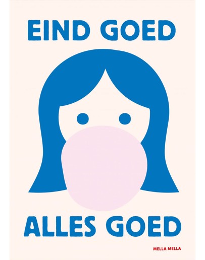 MELLA MELLA - Poster Eind goed alles goed