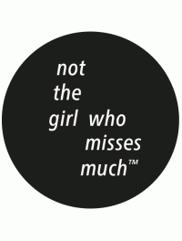 Not the Girl who misses much (14)